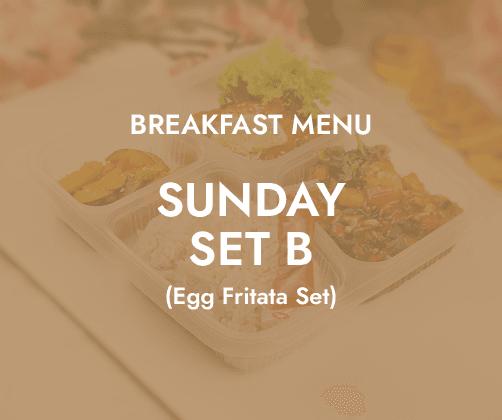 Breakfast - Sunday Set B $6.80/ pax ($7.41 w/ GST) Min 30 pax