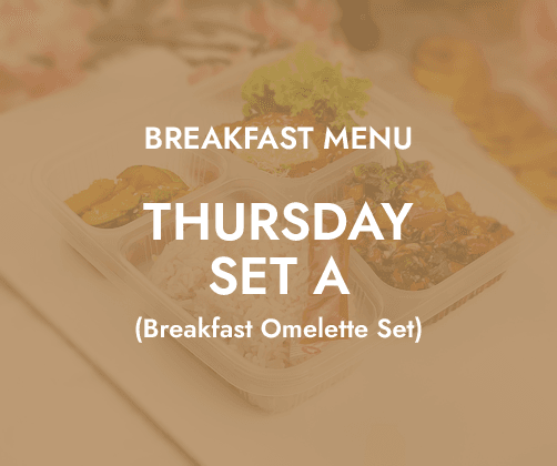 Breakfast - Thursday Set A $6.80/ pax ($7.41 w/ GST) Min 30 pax