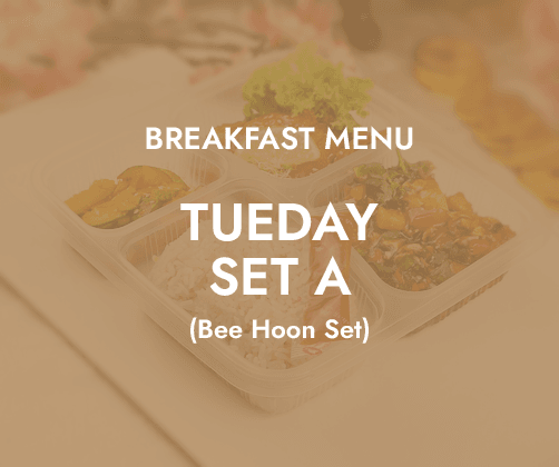 Breakfast - Tuesday Set A $6.80/ pax ($7.41 w/ GST) Min 30 pax