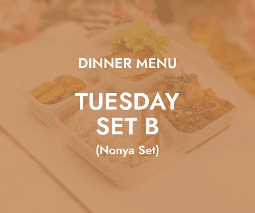 Dinner - Tuesday Set B $6.80/ pax ($7.41 w/ GST) Min 30 pax