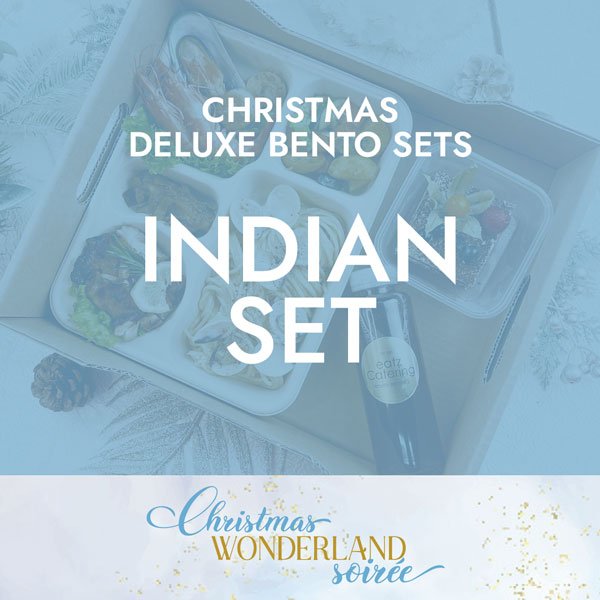 Christmas Deluxe Indian Set $23.80/pax ($25.70 w/ GST) Min 20 pax