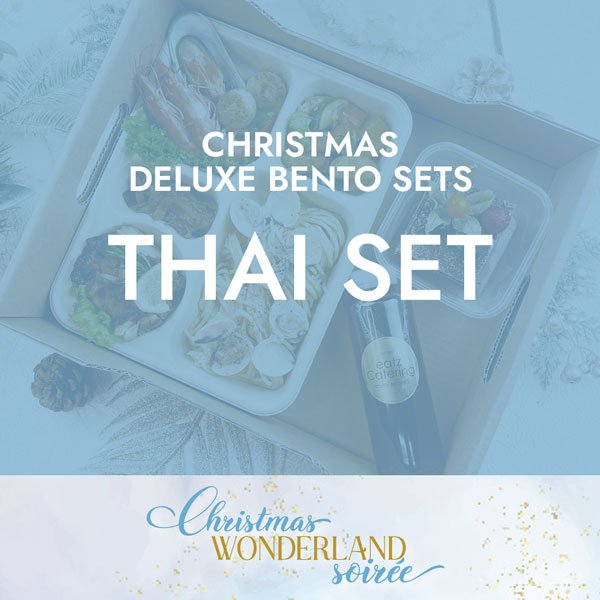 Christmas Deluxe Thai Set $23.80/pax ($25.70 w/ GST) Min 20 pax
