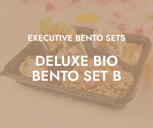 Deluxe Bento Set B (Bio Bento) $12.80/pax ($13.95 w/ GST) For Min 25 pax