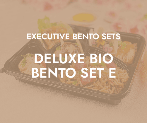 Deluxe Bento Set E (Bio Bento) $12.80/pax ($13.95 w/ GST) For Min 25 pax