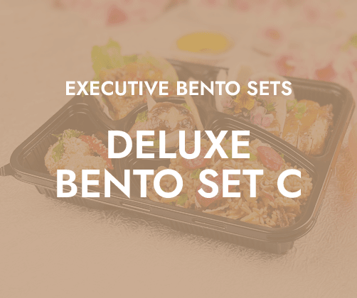 Deluxe Bento Set C $11.80/pax ($12.86 w/ GST) For Min 25 pax
