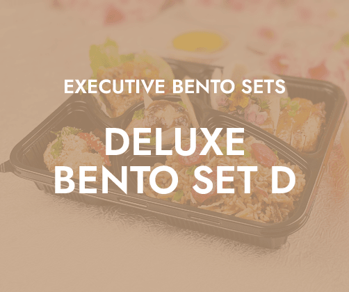 Deluxe Bento Set D $11.80/pax ($12.86 w/ GST) For Min 30 pax