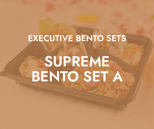 Supreme Bento Set A $16.80/pax ($18.31 w/ GST) For Min 15 pax