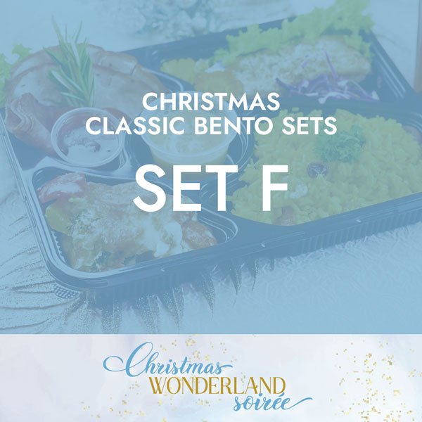 Christmas Bento Classic Menu F $16.80/pax ($18.14 w/ GST) Min 20 pax