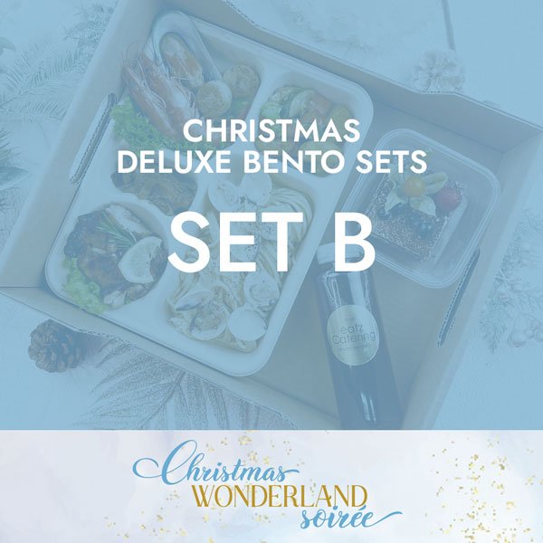 Christmas Deluxe Bento Set B $23.80/pax ($25.70 w/ GST) Min 20 pax