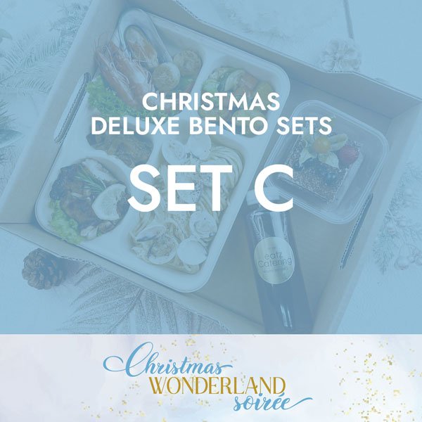 Christmas Deluxe Bento Set C $23.80/pax ($25.70 w/ GST) Min 20 pax