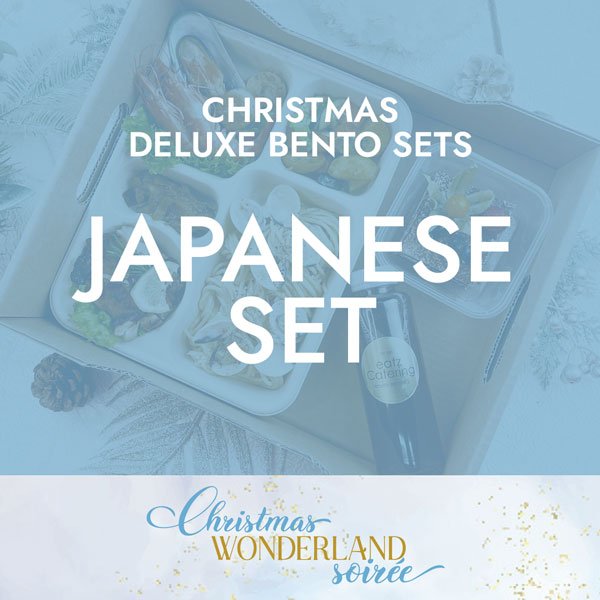 Christmas Deluxe Japanese Set $23.80/pax ($25.70 w/ GST) Min 20 pax