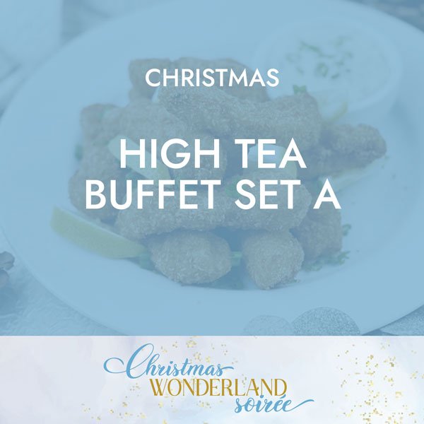 Christmas High Tea Buffet Set A $12.80/pax ($11.56 w/GST) For Min 80pax