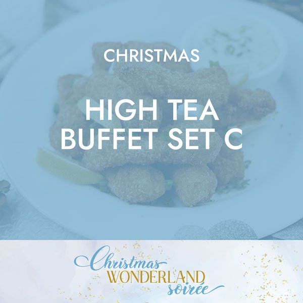 Christmas High Tea Buffet Set C $22.80/pax ($24.62 w/GST) For Min 40pax