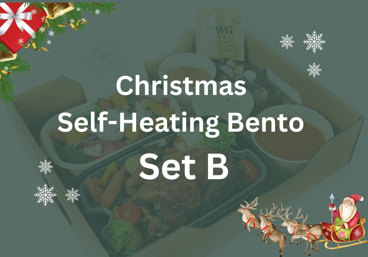 Christmas Self Heating Bento Set B $19.80/pax ($21.38 w/ GST) Min 20 pax