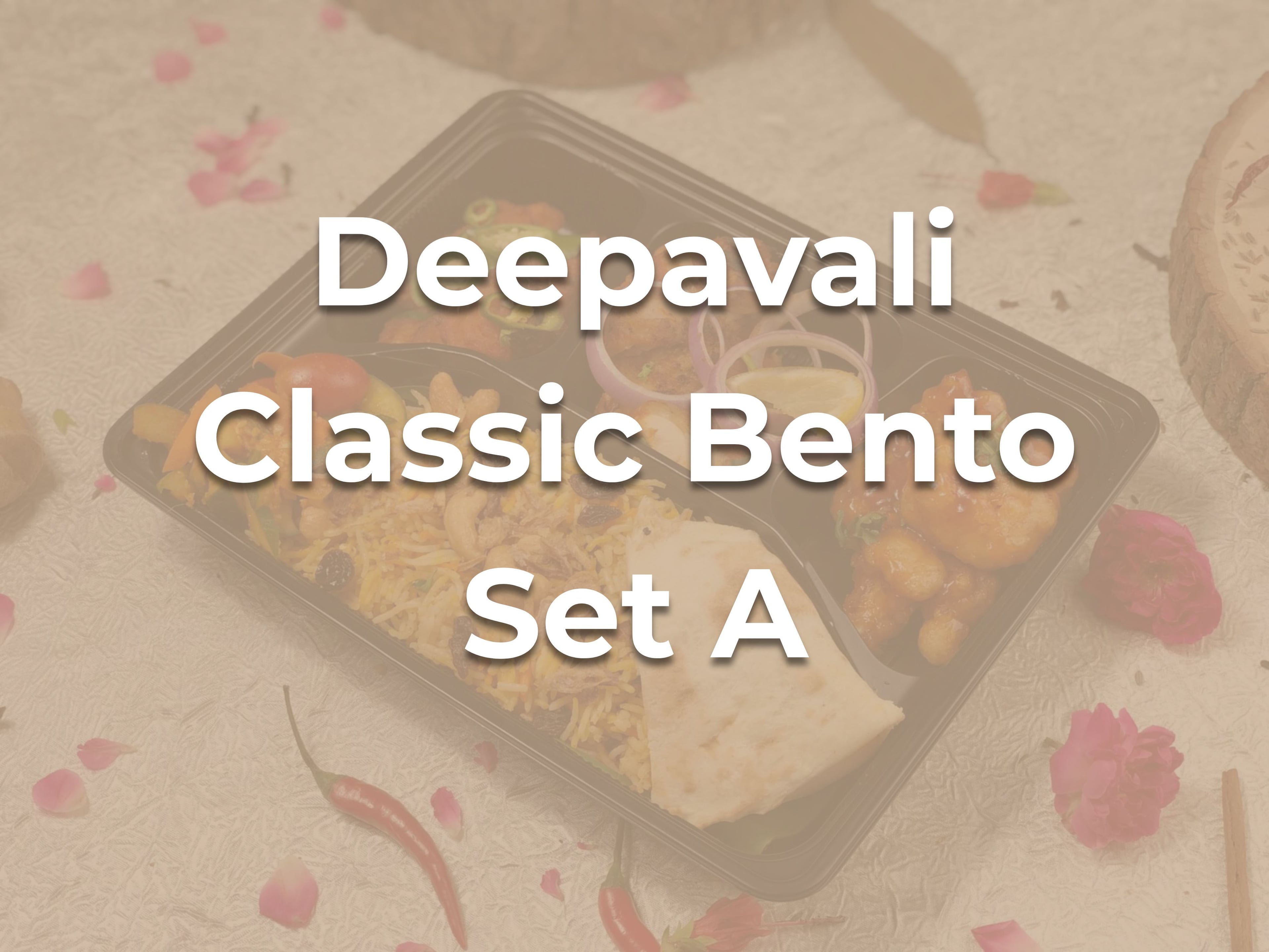 Deepavali Classic Bento Set A $8.90/pax ($9.70 w/ GST) For Min 30 pax