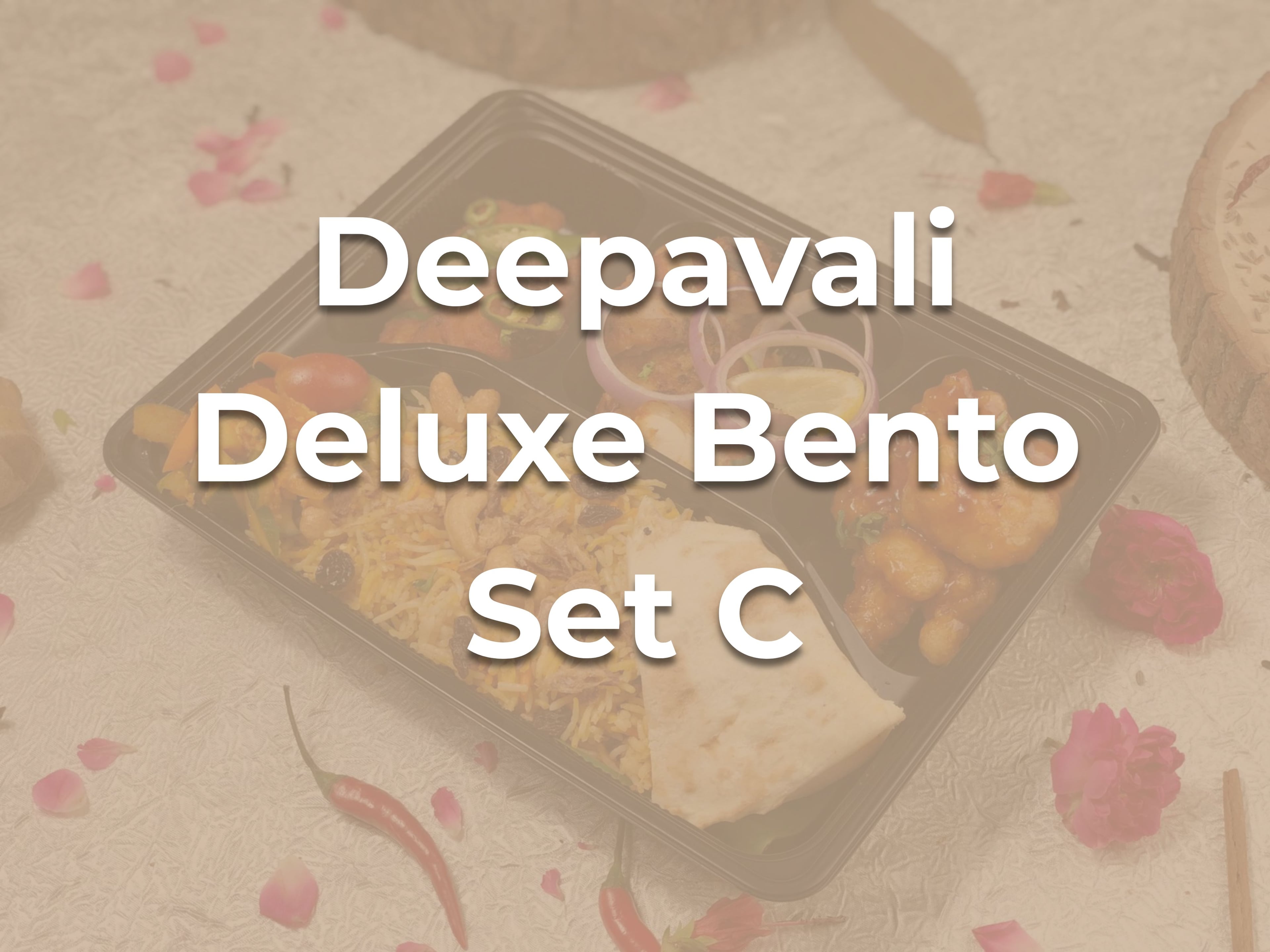 Deepavali Classic Deluxe Bento Set C $16.90/pax ($18.42 w/ GST) For Min 15 pax