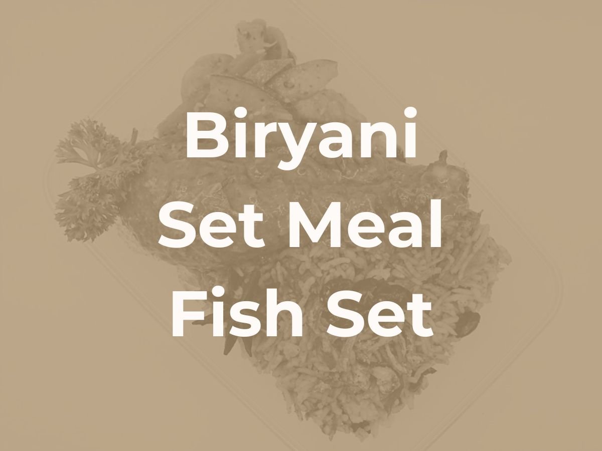 Deepavali Biryani Set Meal - Fish Set $9/pax ($9.81 w/ GST) For Min 10 pax