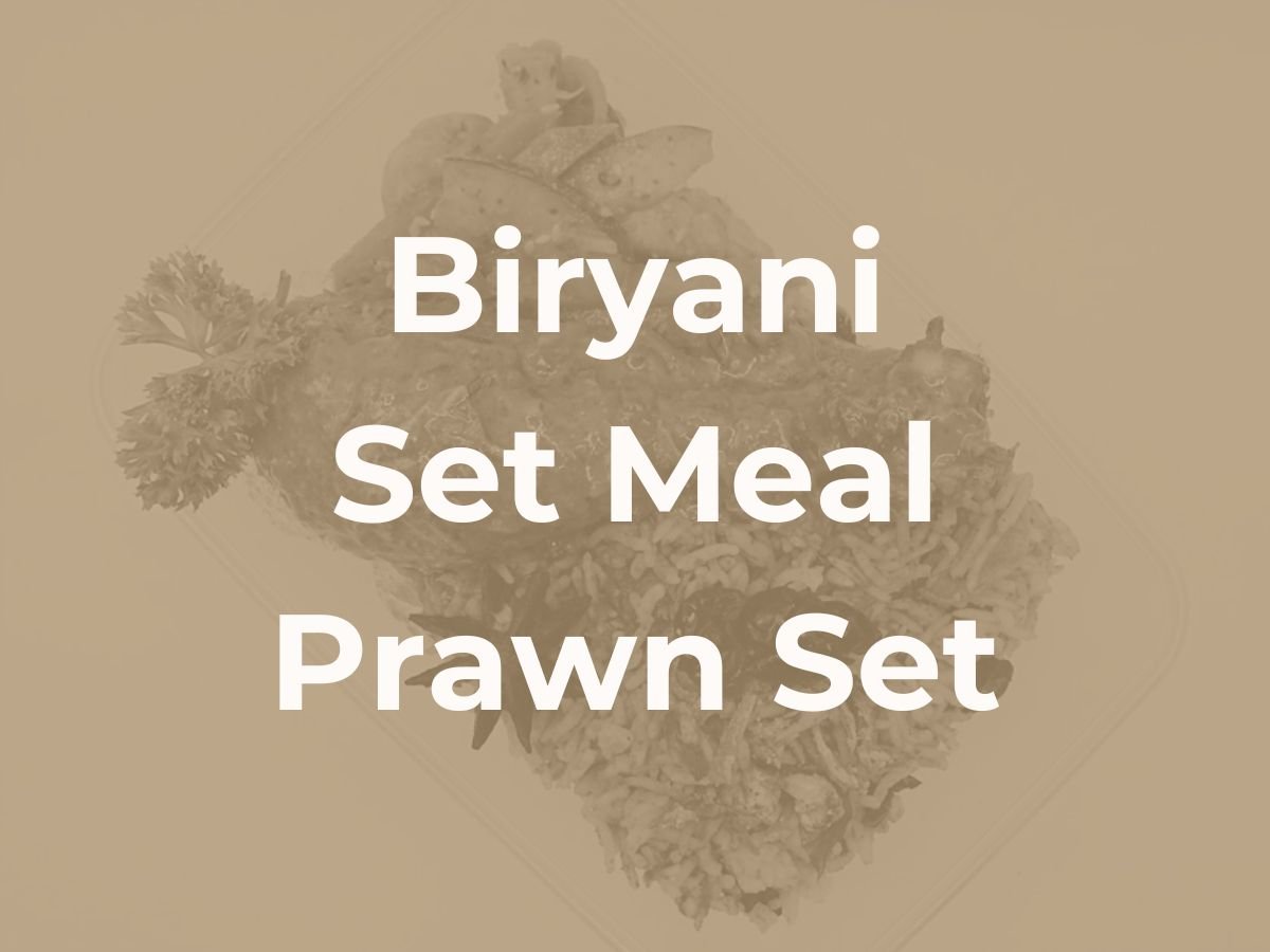 Deepavali Biryani Set Meal - Prawns Set $10/pax ($10.90 w/ GST) For Min 10 pax