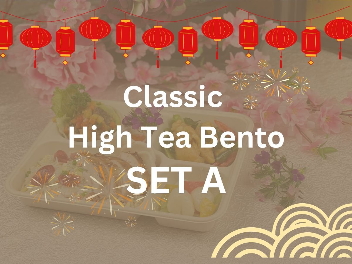 CNY 2025 - Classic High Tea Bento A $13.80/pax ($15.04 w/ GST) Min 25 pax