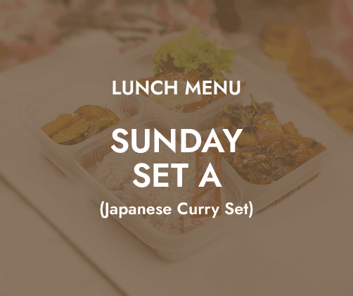 Lunch - Sunday Set A $6.80/ pax ($7.41 w/ GST) Min 30 pax