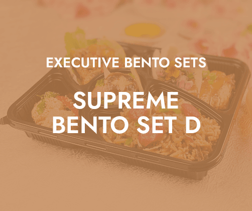 Supreme Bento Set D $16.80/pax ($18.31 w/ GST) For Min 15 pax