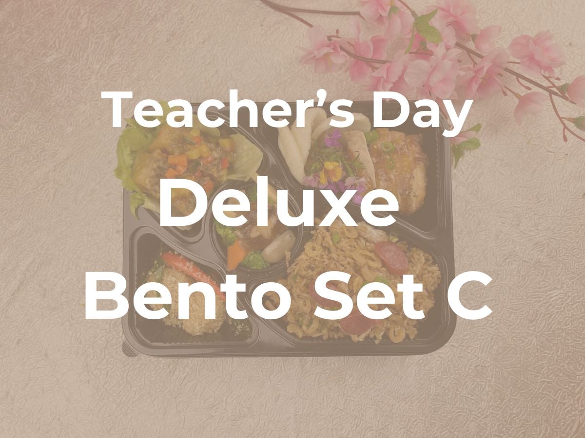 Teacher's Day Deluxe Bento Set C $12.80/pax ($13.95 w/GST) for Min 20pax