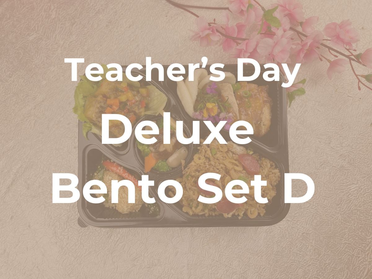 Teacher's Day Deluxe Bento Set D $12.80/pax ($13.95 w/GST) for Min 20pax