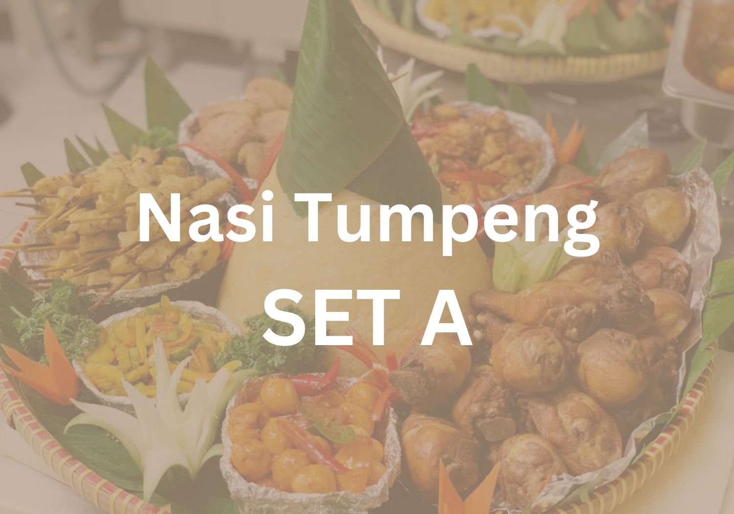 Nasi Tumpeng Set A $338 ($368.42  w/ GST) for 10-12 pax