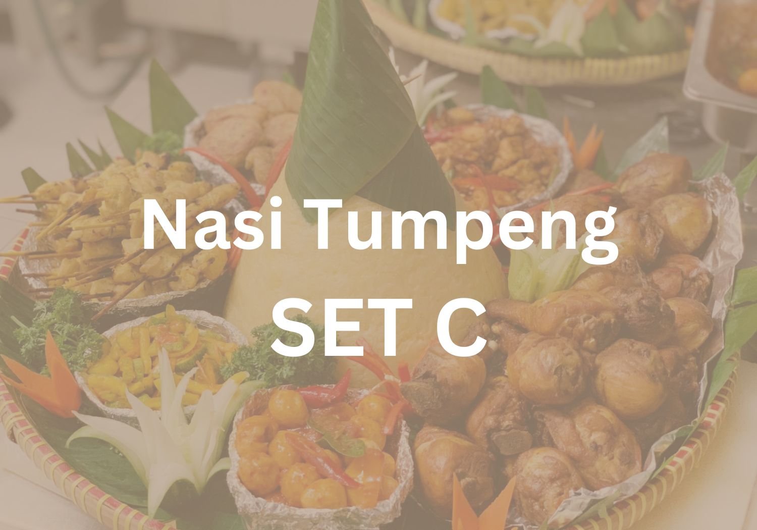 Nasi Tumpeng Set C $398 ($429.84 w/ GST) for 15 pax