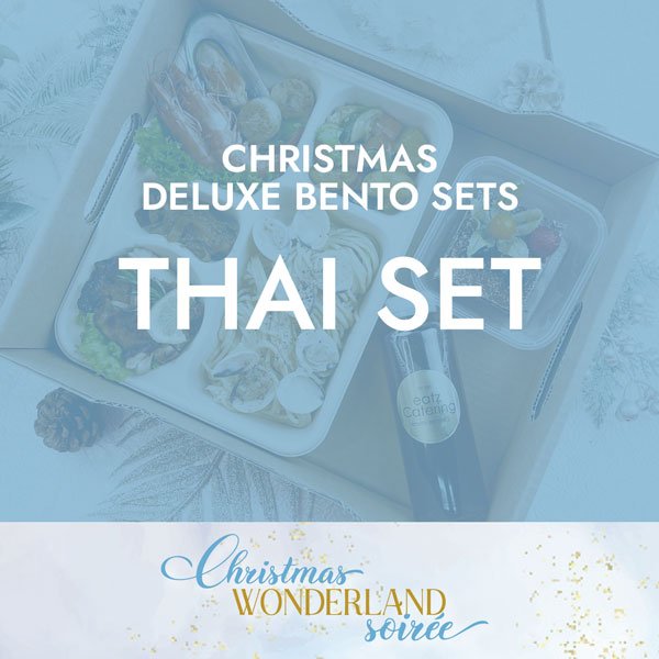 Christmas Deluxe Thai Set $23.80/pax ($25.94 w/ GST) Min 20 pax