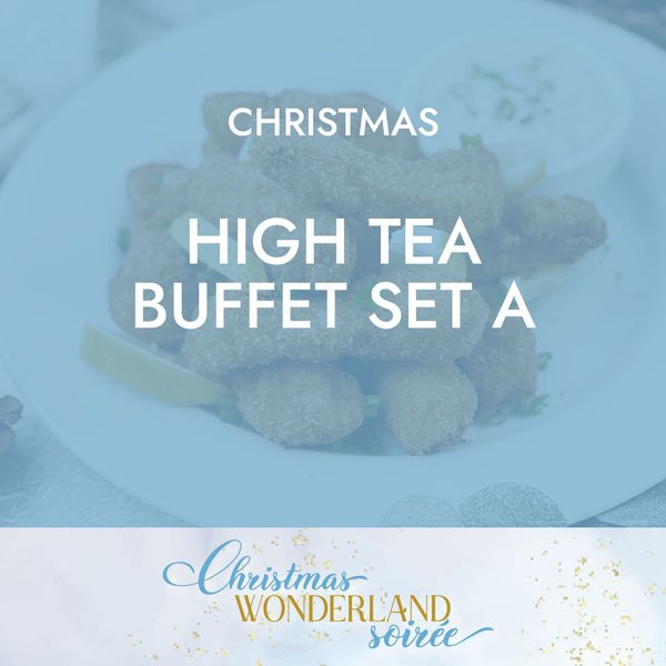 Christmas High Tea Buffet Set A $12.80/pax ($13.85 w/GST) For Min 80pax