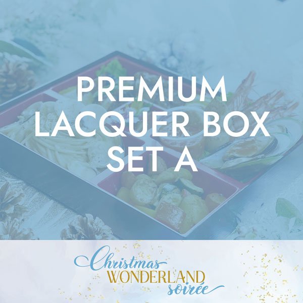 Christmas Premium Lacquer Box - Menu A $39.80 ($43.38 w/GST) Min 10Pax